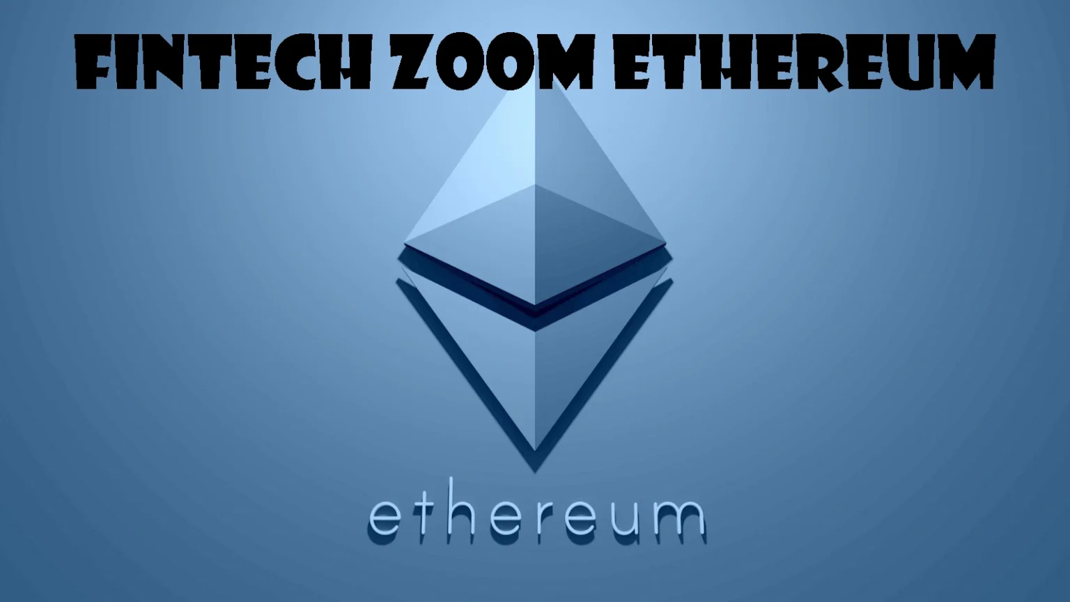 Fintech Zoom Ethereum