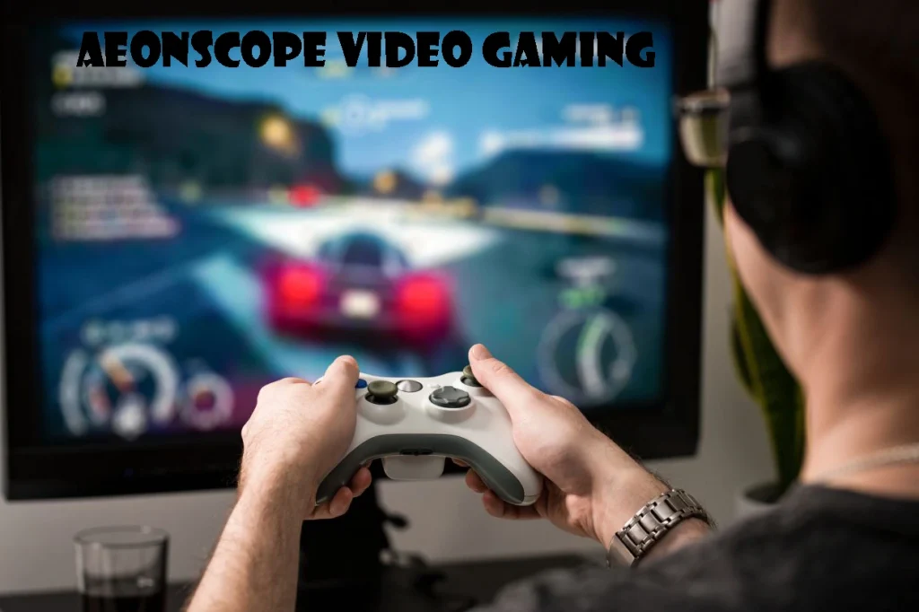 Aeonscope Video Gaming